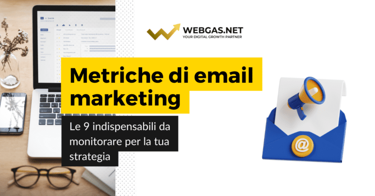 Le 9 Metriche di email marketing da monitorare per la tua strategia